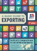 Basic Guide to Exporting 11th Edition The Official US Government Resource for Small & Medium Sized Businesses