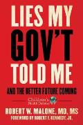 Lies My Gov't Told Me: And the Better Future Coming