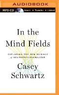 In the Mind Fields: Exploring the New Science of Neuropsychoanalysis