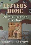 Letters Home: One Man, Three Wars: A Patriot Odyssey