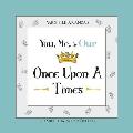 You, Me, & Our Once Upon A Times