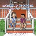 My Father, My Big Brother, and My Best Friend: The Children's Guide for Learning Obedience on Their Journey as They Grow