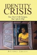 Identity Crisis: Your Heart Is the Compass, Your Life the Ship