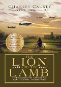 The Lion and the Lamb: The true Holocaust story of a powerful Nazi leader and a Dutch resistance worker