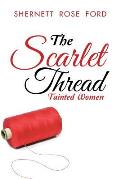 The Scarlet Thread: Tainted Women