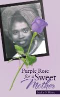 Purple Rose for a Sweet Mother