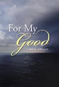For My Good
