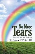 No More Tears: Comfort for the Grieving