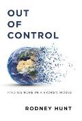 Out of Control: Finding Hope in a Broken World
