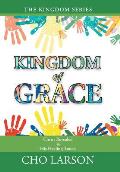 Kingdom of Grace: Christ Revealed in His Healing Touch
