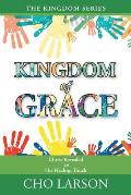 Kingdom of Grace: Christ Revealed in His Healing Touch