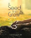 A Seed That Grew