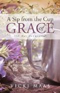 A Sip from the Cup of Grace: 365 Day Devotional
