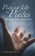 Picking Up the Pieces: Moving On After a Significant Loss