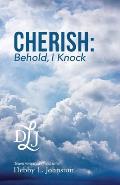 Cherish: Behold, I Knock