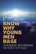 I Know Why Young Men Rage