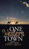 One Western Town Part 3: A Serial Short