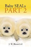 Baby SEALs: Part 2