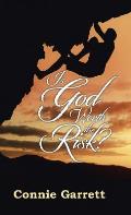 Is God Worth the Risk?