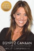 Egypt 2 Canaan: A Guide to Lasting Change and Rich Fulfillment