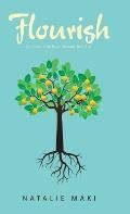 Flourish: Go Deep. Take Root. Remain Steadfast.