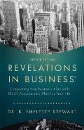 Revelations in Business: Connecting Your Business Plan with God'S Purpose and Plan for Your Life