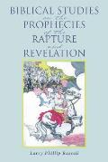 Biblical Studies on the Prophecies of the Rapture and Revelation