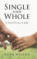 Single and Whole: A God-Focused Life