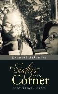 Two Sisters on the Corner: God's Proven Grace