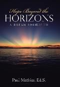 Hope Beyond the Horizons: A Dream Solidified