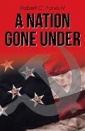 A Nation Gone Under