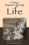 Living a Rapture-Ready Life: First Steps, a Place to Start