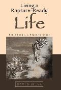 Living a Rapture-Ready Life: First Steps, a Place to Start