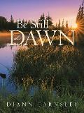 Be Still the Dawn