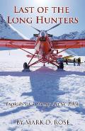 Last of the Long Hunters: Exploits of a Young Arctic Pilot