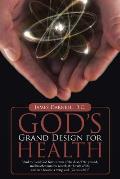 God's Grand Design for Health