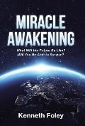 Miracle Awakening: What Will the Future Be Like?