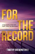For the Record: A Personal Story of Faith, Healing and Hope