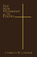 The New Testament in Poetry