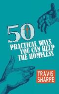 50 Practical Ways You Can Help the Homeless