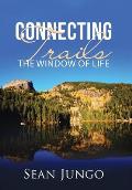 Connecting Trails: The Window of Life