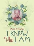 I Know Who I Am