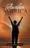 Awaken America: His Hand Is Still Upraised