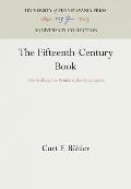 The Fifteenth-Century Book: The Scribes, the Printers, the Decorators