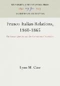 Franco-Italian Relations, 1860-1865: The Roman Question and the Convention of September
