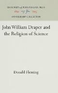 John William Draper and the Religion of Science