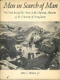 Men in Search of Man: The First Seventy-Five Years of the University Museum of the University of Pennsylvania