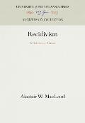 Recidivism: A Deficiency Disease