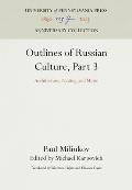 Outlines of Russian Culture, Part 3: Architecture, Painting, and Music