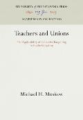 Teachers and Unions: The Applicability of Collective Bargaining to Public Education
